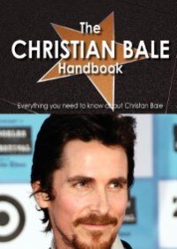 Couverture_The Christian Bale Handbook - Everything You Need To Know About Christian Bale