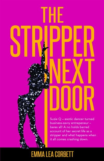 The Stripper Next Door: Suzie Q – exotic dancer turned business-savvy entrepeneur – bares all! A no holds barred account of her secret life as a stripper and what happens when it all comes crashing down.