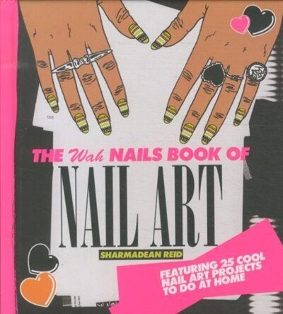 Front cover_The WAH Nails Book of Nail Art