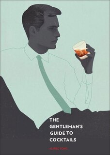 Front cover_The Gentleman's Guide to Cocktails
