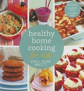 Healthy Home Cooking For Kids