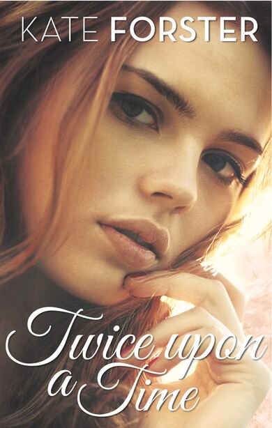 Twice Upon A Time Book By Kate Forster Paperback Www Chapters Indigo Ca