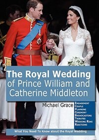 Front cover_The Royal Wedding Of Prince William And Catherine Middleton