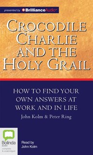 Crocodile Charlie and the Holy Grail
