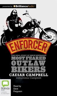 Enforcer: The Real Story Of One Of Australia's Most Feared Outlaw Bikers