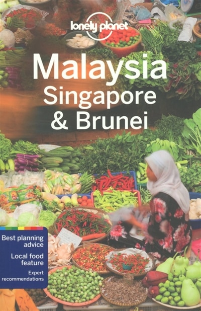 Lonely Planet Malaysia, Singapore & Brunei 13th Ed.: 13th Edition, Book ...