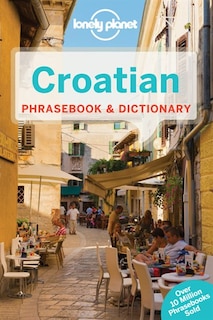 Lonely Planet Croatian Phrasebook & Dictionary 3rd Ed.: 3rd Edition