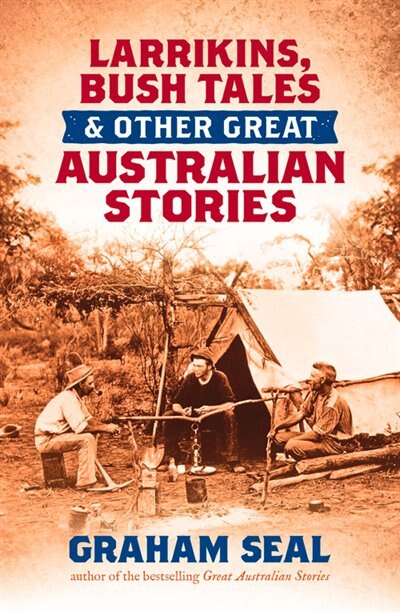 Couverture_Larrikins, Bush Tales And Other Great Australian Stories
