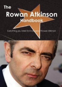 Couverture_The Rowan Atkinson Handbook - Everything You Need To Know About Rowan Atkinson