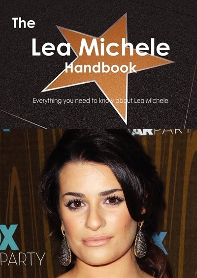 Couverture_The Lea Michele Handbook - Everything You Need To Know About Lea Michele