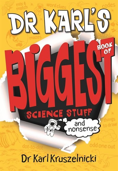 Dr Karl's Biggest Book Of Science Stuff (and Nonsense)