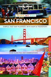 Front cover_Lonely Planet Make My Day San Francisco 1st Ed.