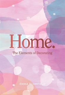 HOME: The Elements Of Decorating image number 0