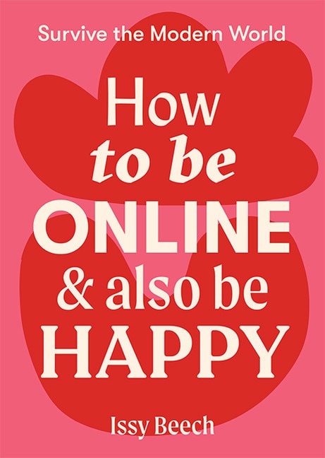 Front cover_How To Be Online And Also Be Happy