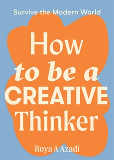 Front cover_How to Be a Creative Thinker