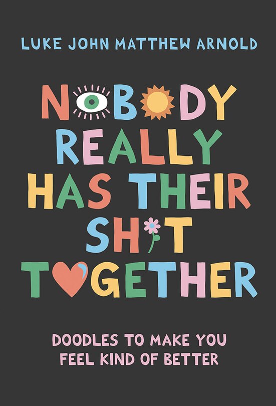 Front cover_Nobody Really Has Their Sh*t Together