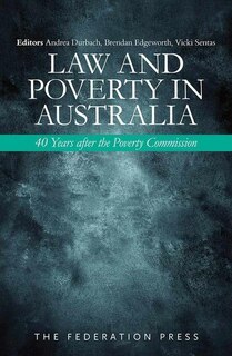 Law And Poverty In Australia: 40 Years After The Poverty Commission