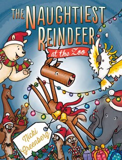 Couverture_The Naughtiest Reindeer at the Zoo
