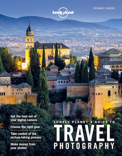 Front cover_Lonely Planet's Guide to Travel Photography 5 5th Ed.