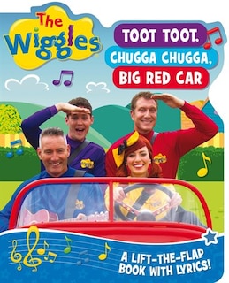 Front cover_The Wiggles Lift-the-flap Book With Lyrics: Toot, Toot, Chugga Chugga, Big Red Car