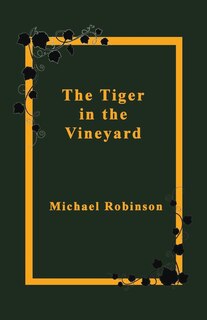 Front cover_The Tiger in the Vineyard