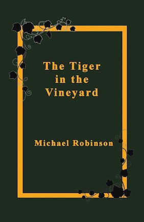 The Tiger in the Vineyard