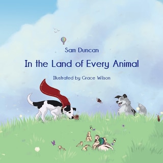 Front cover_In the Land of Every Animal