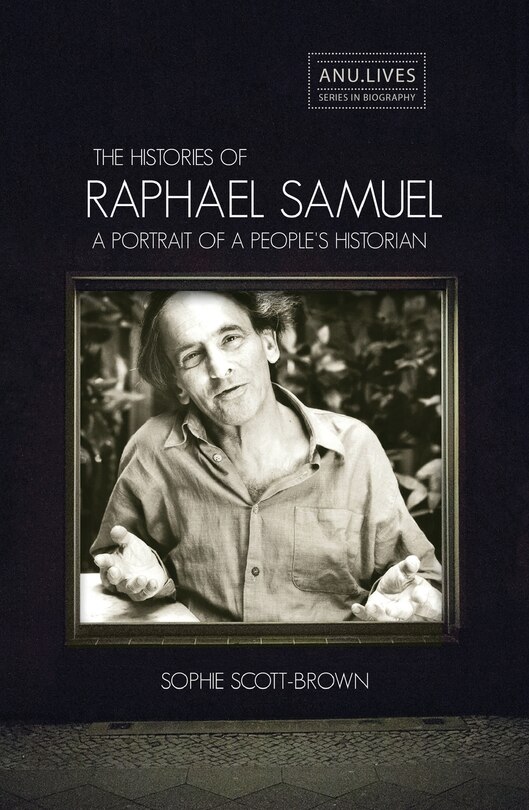 Front cover_The Histories of Raphael Samuel