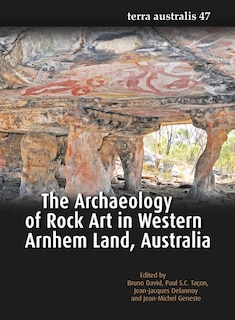 Couverture_The Archaeology of Rock Art in Western Arnhem Land, Australia