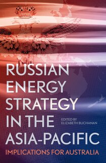 Front cover_Russian Energy Strategy in the Asia-Pacific