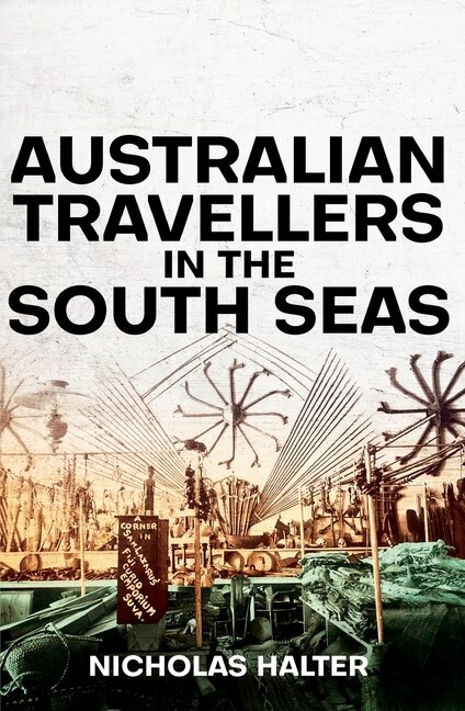 Front cover_Australian Travellers in the South Seas