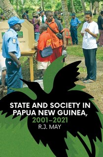 Couverture_State and Society in Papua New Guinea, 2001-2021