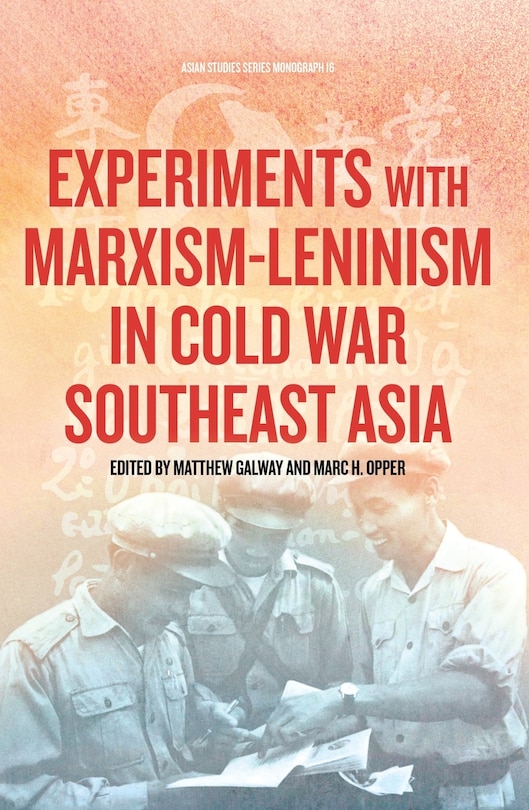 Couverture_Experiments with Marxism-Leninism in Cold War Southeast Asia
