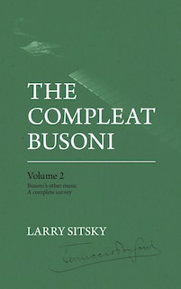 Front cover_The Compleat Busoni, Volume 2