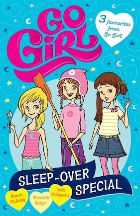 Sleep-over Special: 3 Favourites From Go Girl