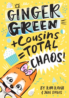 Couverture_Ginger Green + Cousins = Omg Chaos!