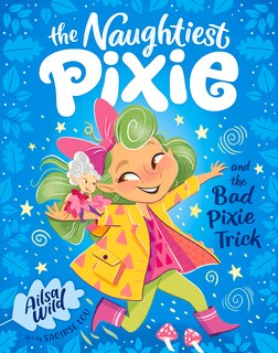 Front cover_The Naughtiest Pixie and the Bad Pixie-Trick