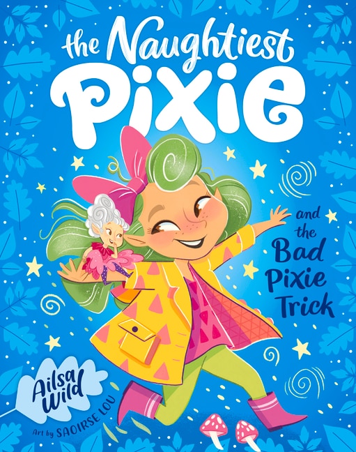 Front cover_The Naughtiest Pixie and the Bad Pixie-Trick