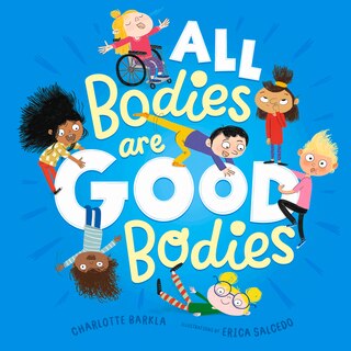 Front cover_All Bodies Are Good Bodies