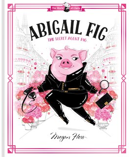 Couverture_Abigail Fig: The Secret Agent Pig