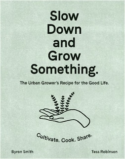 Front cover_Slow Down And Grow Something