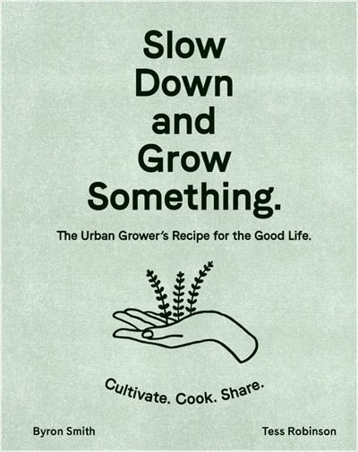 Front cover_Slow Down And Grow Something