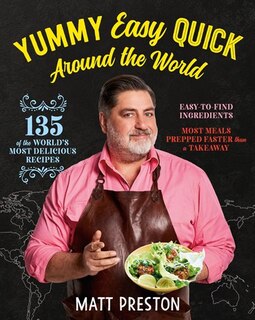 Yummy, Easy, Quick: Around The World