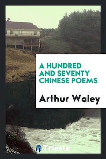 Couverture_A Hundred and Seventy Chinese Poems