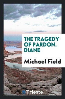 Front cover_The tragedy of pardon. Diane