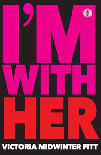 Front cover_I'm With Her