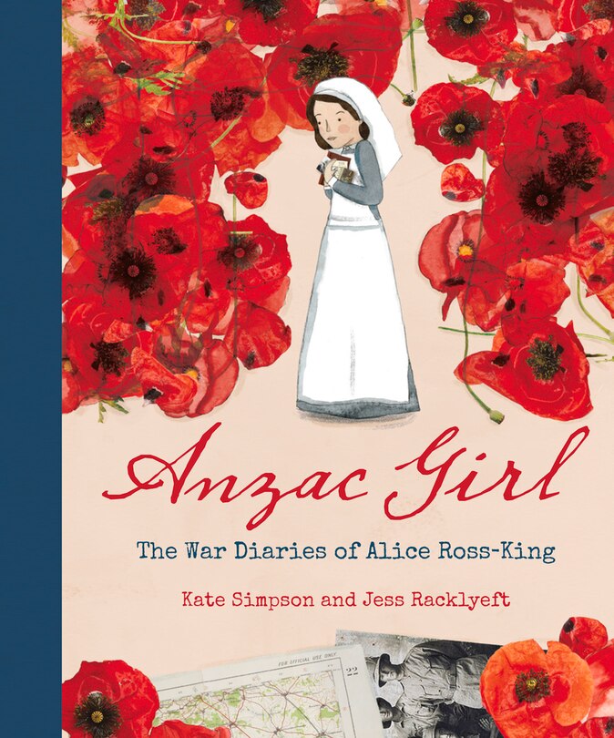 Anzac Girl: The War Diaries Of Alice Ross-king