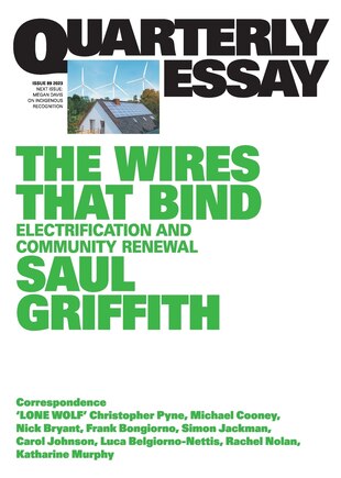 The Wires That Bind: Electrification and Community Renewal: Quarterly Essay 89