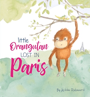 Couverture_Little Orangutan Lost In Paris