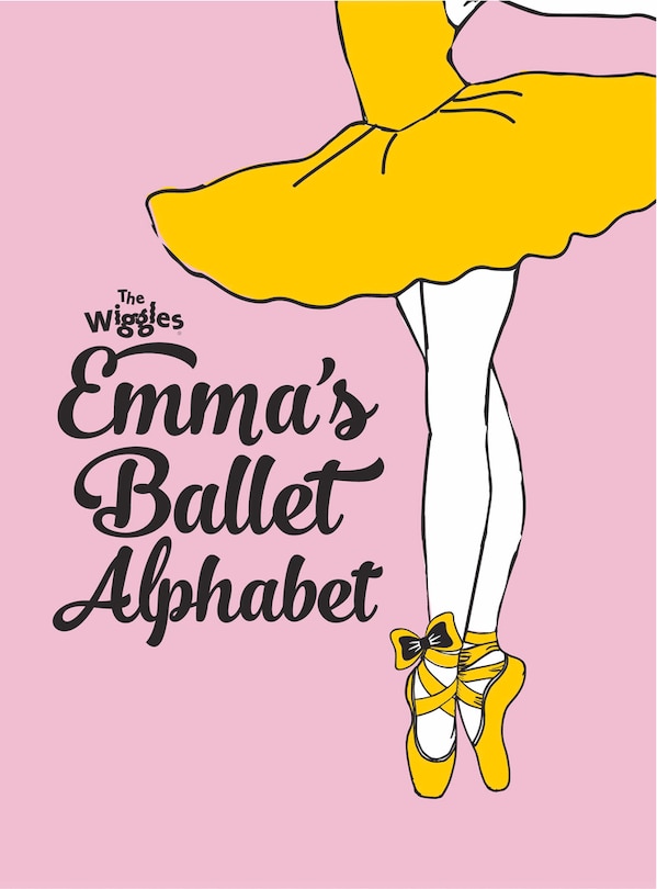 Front cover_The Wiggles: Emma's Ballet Alphabet